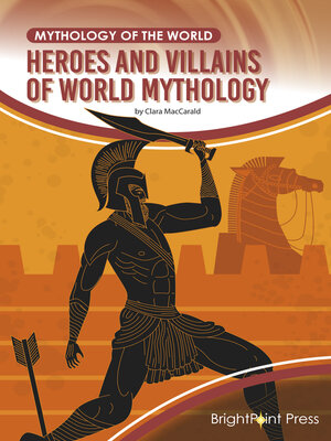 cover image of Heroes and Villains of World Mythology